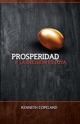 Prosperidad: La Decision Ed Suya: Prosperity - ... [Spanish] 0881147303 Book Cover