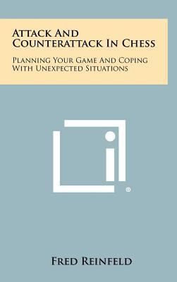 Attack And Counterattack In Chess: Planning You... 1258462419 Book Cover