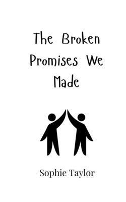 The Broken Promises We Made 9908006975 Book Cover