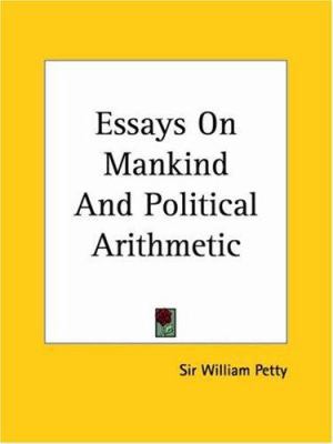 Essays On Mankind And Political Arithmetic 1419118374 Book Cover
