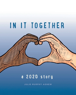 In It Together: A 2020 Story 1637109784 Book Cover