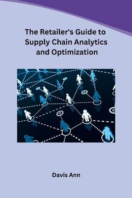 The Retailer's Guide to Supply Chain Analytics ... B0CN1MSVG3 Book Cover