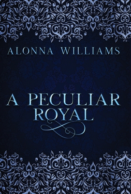 A Peculiar Royal 1735167525 Book Cover