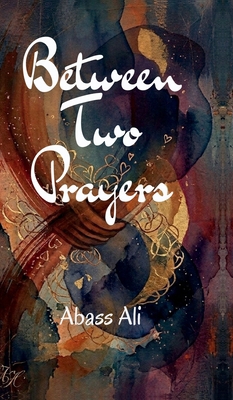 Between Two Prayers B0DZYR4DQ9 Book Cover