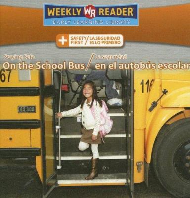 Staying Safe on the School Bus / La Seguridad E... [Spanish] 0836880609 Book Cover