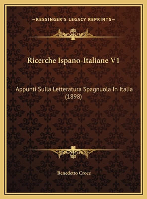 Ricerche Ispano-Italiane V1: Appunti Sulla Lett... [Italian] 1169572723 Book Cover