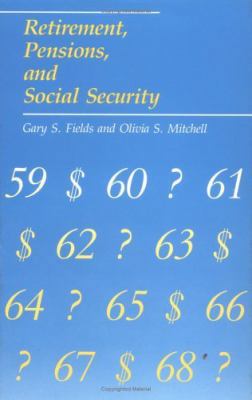 Retirement, Pensions, and Social Security 0262060914 Book Cover