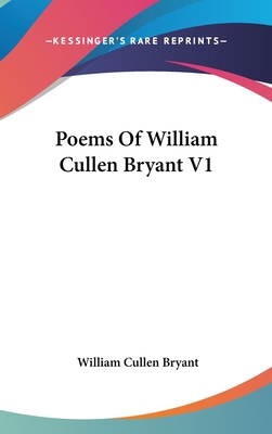 Poems Of William Cullen Bryant V1 0548098506 Book Cover