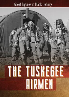 The Tuskegee Airmen 164282688X Book Cover