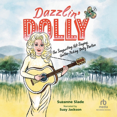 Dazzlin' Dolly: The Songwriting, Hit-Singing, G... B0CS5VHNY6 Book Cover