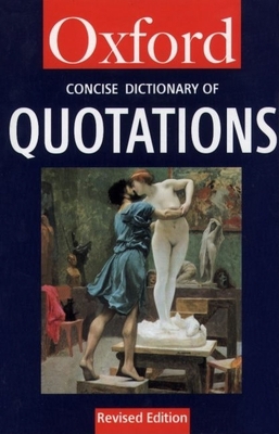 The Concise Oxford Dictionary of Quotations 0192800701 Book Cover