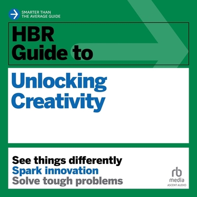 HBR Guide to Unlocking Creativity B0CQLD3CNR Book Cover