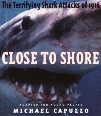 Close to Shore: The Terrifying Shark Attacks of... 0375922318 Book Cover