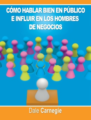 Como hablar bien en publico e influir en los ho... [Spanish] 1638231753 Book Cover
