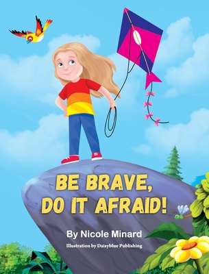 Be Brave, Do It Afraid! B0FCK28BG8 Book Cover