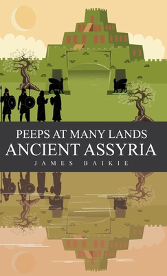 Peeps at Many Lands Ancient Assyria 1761539434 Book Cover