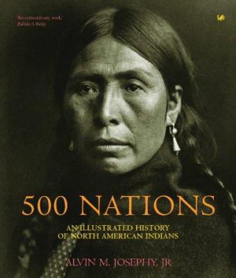 500 Nations : An Illustrated History of North A... 1844138267 Book Cover