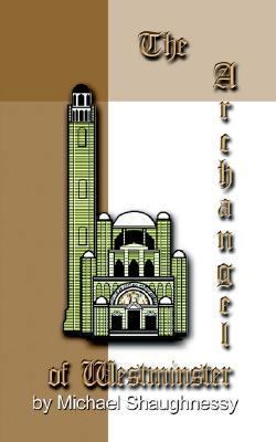 The Archangel of Westminster 1410734293 Book Cover