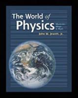 World of Physics: Mysteries, Magic, and Myth 0030319447 Book Cover