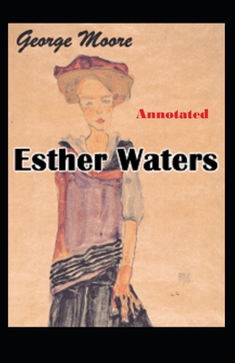 Esther Waters Annotated B08GVCCRPG Book Cover