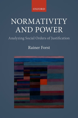 Normativity and Power: Analyzing Social Orders ... 0198798873 Book Cover