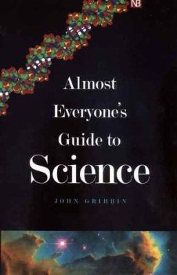 Almost Everyone's Guide to Science: The Univers... 0300084609 Book Cover