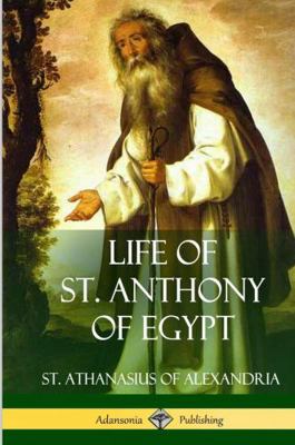 Life of St. Anthony of Egypt (Hardcover) 138778725X Book Cover