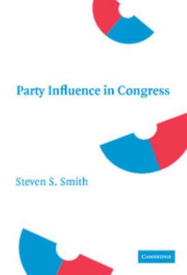 Party Influence in Congress 0521878888 Book Cover