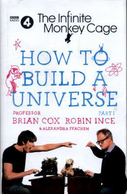 The Infinite Monkey Cage – How to Build a Universe 0008254958 Book Cover