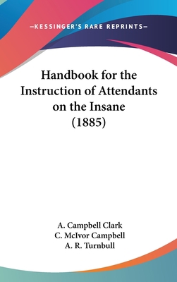 Handbook for the Instruction of Attendants on t... 1161786368 Book Cover