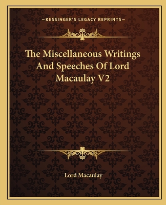 The Miscellaneous Writings And Speeches Of Lord... 1162702400 Book Cover