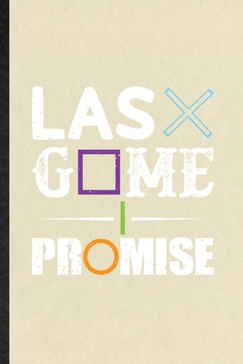 Paperback Last Game I Promise: Novelty Gaming Nerd Geek Lined Notebook Blank Journal For Video Game Gamer, Inspirational Saying Unique Special Birthday Gift Idea Useful Design Book