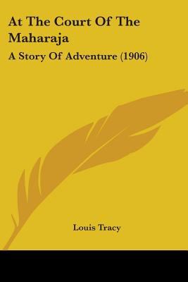 At The Court Of The Maharaja: A Story Of Advent... 1436782902 Book Cover