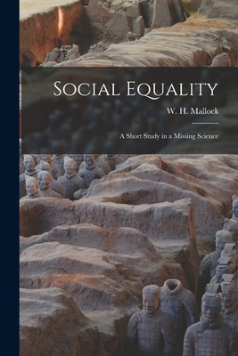 Social Equality: a Short Study in a Missing Sci... 1015314058 Book Cover