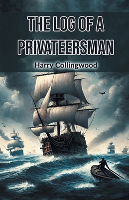 The Log of a Privateersman 936809750X Book Cover