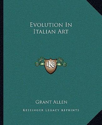 Evolution In Italian Art 1163243485 Book Cover