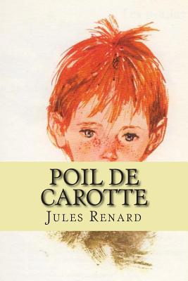 Poil de carotte [French] 1508691355 Book Cover