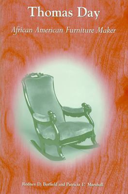 Thomas Day: African American Furniture Maker 0865263191 Book Cover