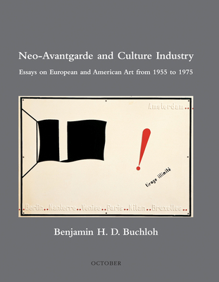 Neo-Avantgarde and Culture Industry: Essays on ... 0262523477 Book Cover