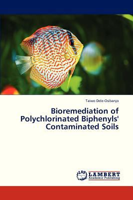 Bioremediation of Polychlorinated Biphenyls' Co... 3659321850 Book Cover
