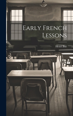 Early French Lessons [French] 1019535237 Book Cover