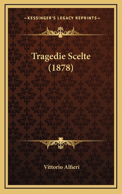 Tragedie Scelte (1878) [Italian] 1165218240 Book Cover