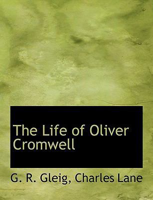 The Life of Oliver Cromwell 1140426931 Book Cover