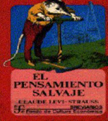 El pensamiento salvaje (Colec. Breviarios, 173)... [Spanish] 9681609336 Book Cover