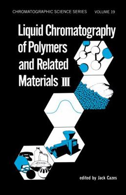 Liquid Chromatography of Polymers and Related M... 0824715144 Book Cover