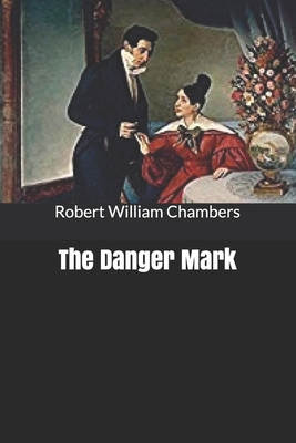 The Danger Mark B084P854ZK Book Cover