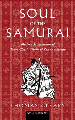 Soul of the Samurai: Modern Translations of Thr... 0804848955 Book Cover