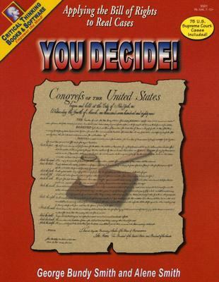 You Decide!: Applying the Bill of Rights to Rea... 0894554409 Book Cover