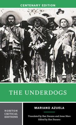 The Underdogs: A Norton Critical Edition 0393922340 Book Cover