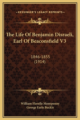 The Life Of Benjamin Disraeli, Earl Of Beaconsf... 1169364551 Book Cover